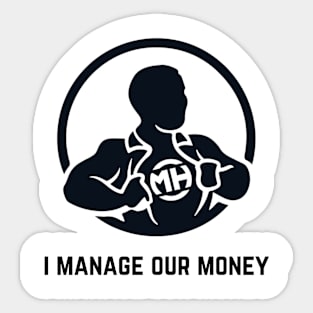 Front: I Manage Our Money Back: Husband of the Year Sticker